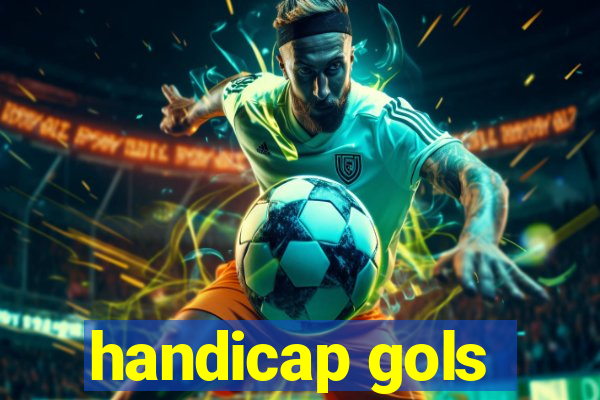 handicap gols